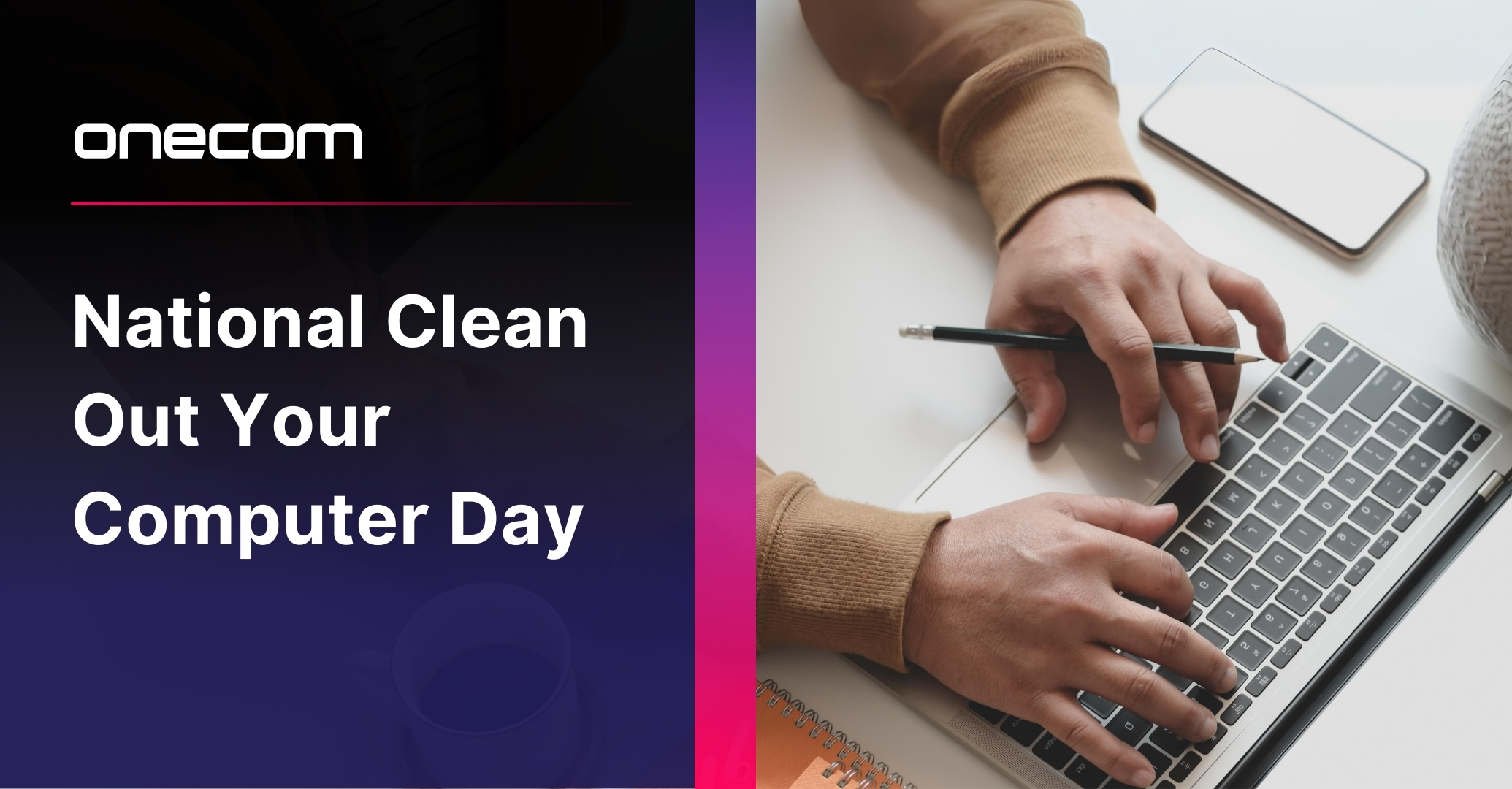 National Clean Out Your Computer Day: Top Tips For Decluttering Your ...